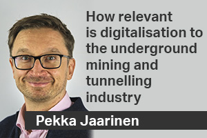 How relevant is digitalisation to the underground mining and tunnelling industry